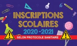 Inscriptions année scolaire 2020-2021 : protocole d’organisation + liste des pièces à fournir