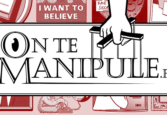 On te manipule! On te manipule!