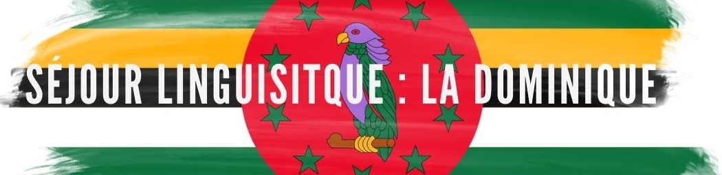 SÉJOUR LINGUISTIQUE : LA DOMINIQUE