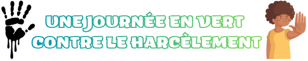 UNE JOURNÉE EN VERT CONTRE LE HARCÈLEMENT