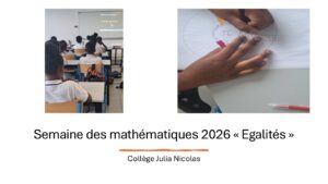 Semaine des mathématiques 2026 : des actions engagées au collège Julia Nicolas